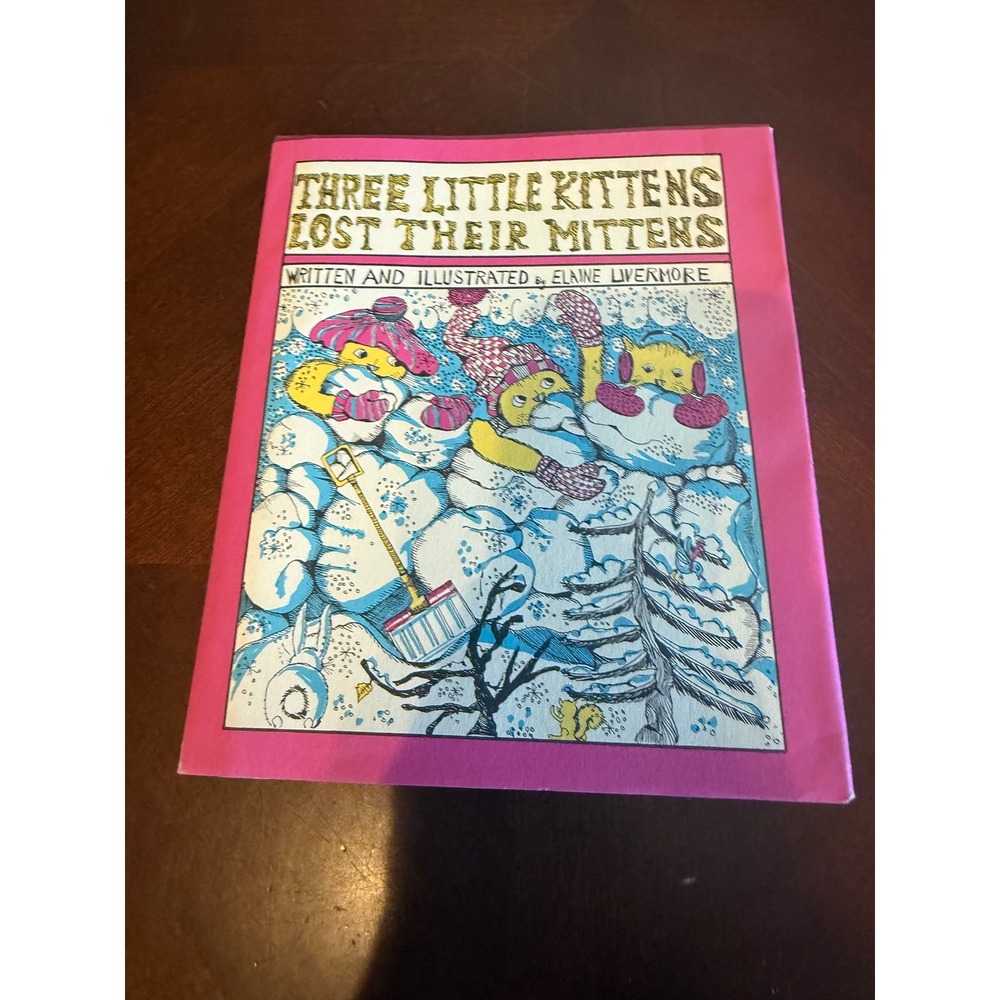 1979 Three Little Kittens Lost Their Mittens Elaine Livermore First‎ Print Book